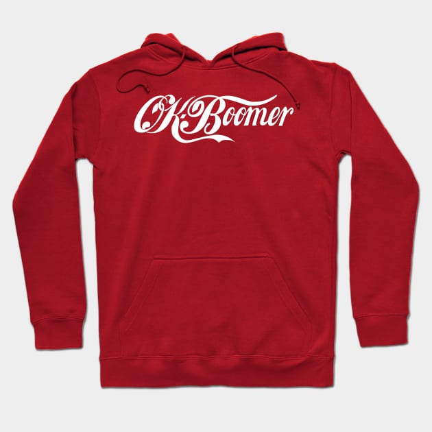 OK Boomer Hoodie by DavidCentioli